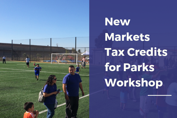 Workshop: New Markets Tax Credits for Parks