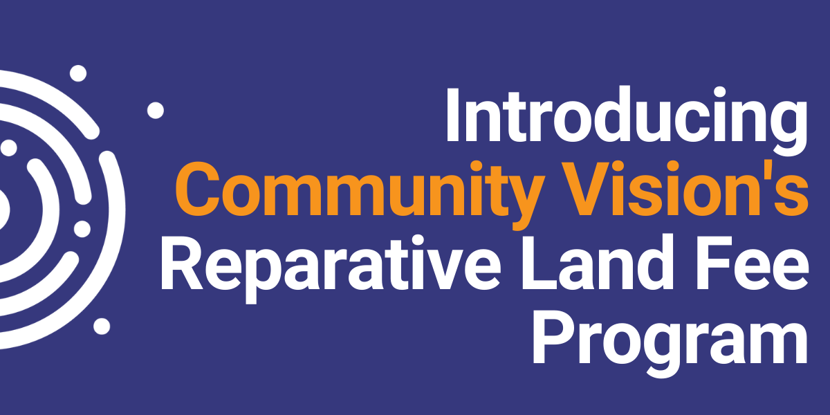 community vision reparative land fee native indigenous projects